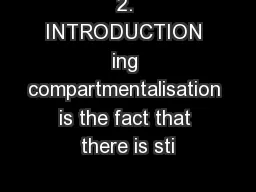 2. INTRODUCTION ing compartmentalisation is the fact that there is sti