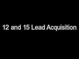12 and 15 Lead Acquisition