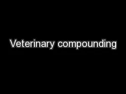 Veterinary compounding