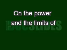 On the power and the limits of