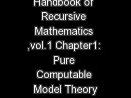 Handbook of Recursive Mathematics ,vol.1 Chapter1: Pure Computable Model Theory