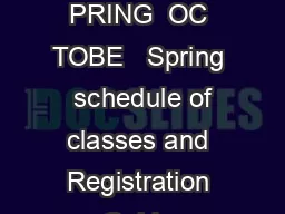 SPRING  CA ND F AC DEA DLIN S PRING  OC TOBE   Spring  schedule of classes and Registration