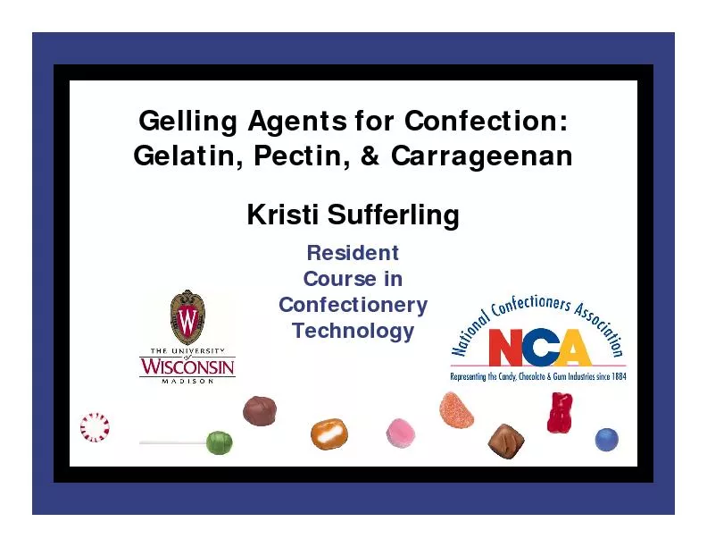 Gelling Agents for Confection: Gelatin, Pectin, & CarrageenanKristi Su