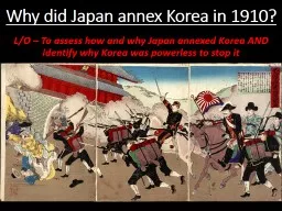 Why did Japan annex Korea in 1910?