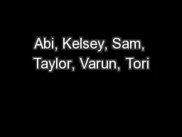 Abi, Kelsey, Sam, Taylor, Varun, Tori