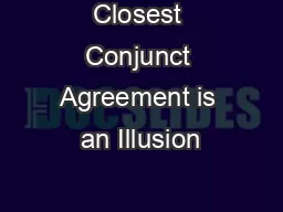 Closest Conjunct Agreement is an Illusion