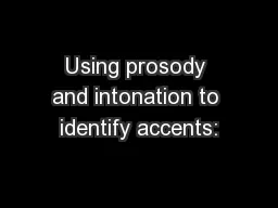 Using prosody and intonation to identify accents: