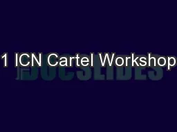 1 ICN Cartel Workshop