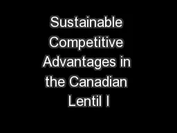 Sustainable Competitive Advantages in the Canadian Lentil I