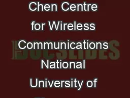 Correspondence to Zhi Ning Chen Centre for Wireless Communications National University