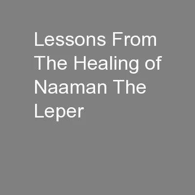 Lessons From The Healing of Naaman The Leper
