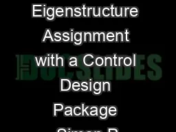 Robust Eigenstructure Assignment with a Control Design Package Simon P