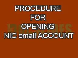 PROCEDURE FOR OPENING NIC email ACCOUNT
