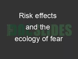 Risk effects and the ecology of fear