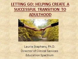LETTING GO: HELPING CREATE A SUCCESSFUL TRANSITION TO ADULT