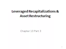 1 Leveraged Recapitalizations & Asset Restructuring