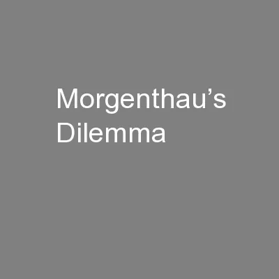 Morgenthau’s Dilemma