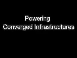 Powering Converged Infrastructures