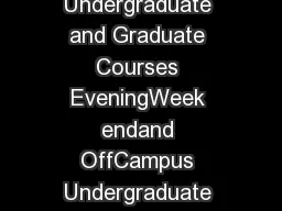 FINAL EXAM SCHEDULE  Spring  May  Day Undergraduate and Graduate Courses EveningWeek endand OffCampus Undergraduate and Graduate Courses Examination Notes