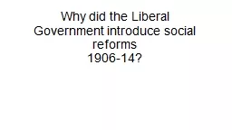 Why did the Liberal Government introduce social reforms