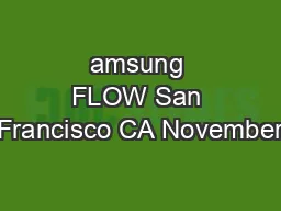 amsung FLOW San Francisco CA November