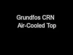 Grundfos CRN Air-Cooled Top
