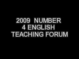 2009  NUMBER 4 ENGLISH TEACHING FORUM