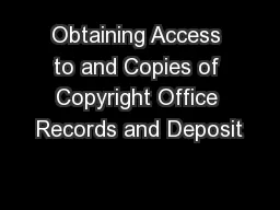 Obtaining Access to and Copies of Copyright Office Records and Deposit