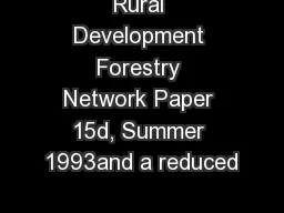 Rural Development Forestry Network Paper 15d, Summer 1993and a reduced