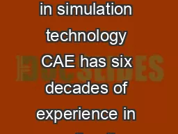 CAE  Series Level D fullight simulator The world leader in simulation technology CAE has