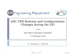 LHC UPS Systems and Configurations: Changes during the LS1