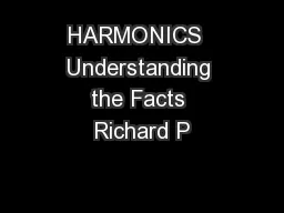 HARMONICS  Understanding the Facts Richard P