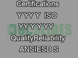 Y    YY YY  Certifications Y YY Y  ISO  YY Y Y YY   QualityReliability ANSIESD S