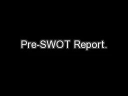 Pre-SWOT Report.