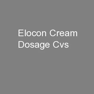 Elocon Cream Dosage Cvs