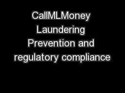 CallMLMoney Laundering Prevention and regulatory compliance