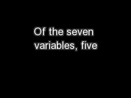 Of the seven variables, five