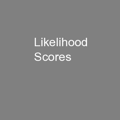 Likelihood Scores