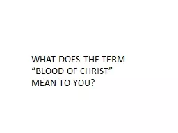 WHAT DOES THE TERM “BLOOD OF CHRIST”
