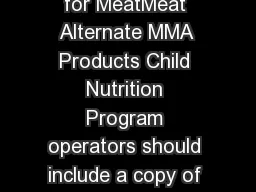 Sample Product Formulation Statement Product Analysis for MeatMeat Alternate MMA Products Child Nutrition Program operators should include a copy of the label from the purchased product carton in add