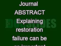 Volume    Natural Areas Journal  ABSTRACT Explaining restoration failure can be as important as touting success