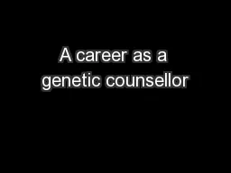 A career as a genetic counsellor