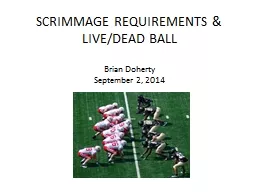 SCRIMMAGE REQUIREMENTS & LIVE/DEAD BALL