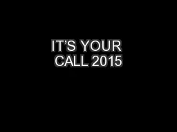 IT’S YOUR CALL 2015