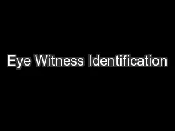 Eye Witness Identification