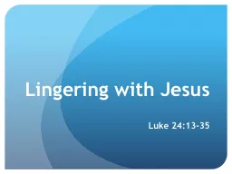Lingering with Jesus