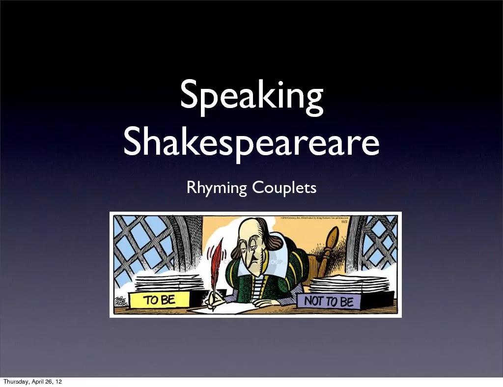Speaking shakespeareare rhyming couplets