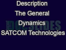 Description The General Dynamics SATCOM Technologies