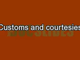 Customs and courtesies