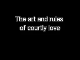 The art and rules of courtly love